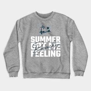 SUMMER GOT ME FEELING BEACHY Crewneck Sweatshirt